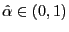 $ \hat{\alpha}\in(0,1)$