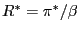 $ R^{\ast}=\pi^{\ast}/\beta$