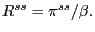 $ R^{ss}=\pi^{ss}/\beta.$