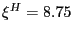 $ \xi^{H}=8.75$