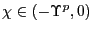 $ \chi\in\left( -\Upsilon^{p},0\right) $