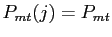 $ P_{mt}(j) = P_{mt}$