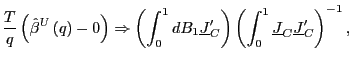 $\displaystyle \frac{T}{q}\left( \hat{\beta}^{U}\left( q\right) -0\right) \Right... ...) \left( \int _{0}^{1}\underline{J}_{C}\underline{J}_{C}^{\prime}\right) ^{-1},$