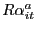 $ R\alpha_{it}^{a}$