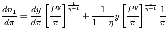 $\displaystyle \frac{dn_{1}}{d\pi}=\frac{dy}{d\pi}\left[ \frac{P^{y}}{\pi}\right... ...ac{1}{1-\eta}y\left[ \frac{P^{y}}{\pi}\right] ^{\frac{1}{\eta-1}}\frac{1}{\pi} $