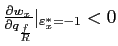 $ \frac{\partial w_{x}}{\partial q_{\frac{f}{R}} }\vert _{\varepsilon_{x}^{\ast}=-1}<0$