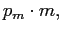 $ p_{m}\cdot m,$