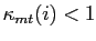 $ \kappa_{mt}(i) < 1$