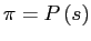 $ \pi=P\left( s\right) $