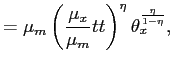 $\displaystyle =\mu_{m}\left( \frac{\mu_{x}}{\mu_{m}}tt\right) ^{\eta }\theta_{x}^{\frac{\eta}{1-\eta}},$