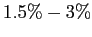 $ 1.5\%-3\%$