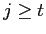$ j\geq t$