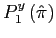 $ P_{1}^{y}\left( \hat{\pi}\right) $