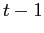 $ t-1$