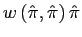 $ w\left( \hat{\pi},\hat{\pi}\right) \hat{\pi}$