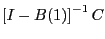 $\displaystyle \left[ I-B(1)\right] ^{-1}C$