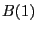 $ B(1)$