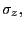 $ \sigma_{z},$