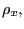 $ \rho_{x},$