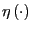 $ \eta\left( \cdot\right) $