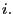 $ i.$