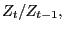 $ Z_{t}/Z_{t-1},$