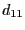 $\displaystyle d_{11}$