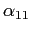 $ \alpha_{11}$