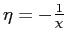 $ \eta=-\frac{1}{\chi}$
