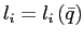 $ l_{i}=l_{i}\left( \bar {q}\right) $
