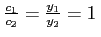$ \frac{c_{1} }{c_{2}}=\frac{y_{1}}{y_{2}}=1\,$