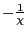 $ -\frac{1}{\chi}$