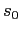 $ s_{0}$