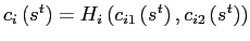 $ c_{i}\left( s^{t}\right) =H_{i}\left( c_{i1}\left( s^{t}\right) ,c_{i2}\left( s^{t}\right) \right) $