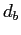 $ d_{b}$