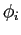 $\displaystyle \phi_{i}$