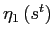$ \eta_{1}\left( s^{t}\right) $
