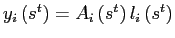 $ y_{i}\left( s^{t}\right) =A_{i}\left( s^{t}\right) l_{i}\left( s^{t}\right) $