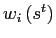 $ w_{i}\left( s^{t}\right) $