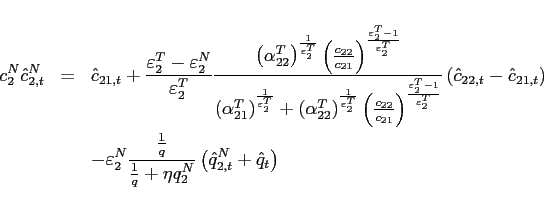 \begin{eqnarray*} c_{2}^{N}\hat{c}_{2,t}^{N} &=&\hat{c}_{21,t}+\frac{\varepsilon_{2} ^{T}-\varepsilon_{2} ^{N}}{\varepsilon_{2} ^{T}}\frac{\left(\alpha _{22}^{T}\right) ^{\frac{1}{\varepsilon_{2} ^{T}}}\left( \frac{c_{22}}{ c_{21}}\right) ^{\frac{\varepsilon_{2} ^{T}-1}{\varepsilon_{2} ^{T}}}}{\left( \alpha _{21}^{T}\right) ^{\frac{1}{\varepsilon_{2} ^{T}}}+\left( \alpha _{22}^{T}\right) ^{\frac{1}{\varepsilon_{2} ^{T}}}\left( \frac{c_{22}}{c_{21}} \right) ^{\frac{\varepsilon_{2} ^{T}-1}{\varepsilon_{2} ^{T}}}}\left( \hat{c} _{22,t}-\hat{c}_{21,t}\right) \ &&-\varepsilon_{2} ^{N}\frac{\frac{1}{q}}{\frac{1}{q}+\eta q_{2}^{N}}\left( \hat{ q}_{2,t}^{N}+\hat{q}_{t}\right) \end{eqnarray*}