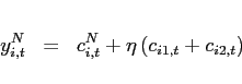 \begin{eqnarray*} y_{i,t}^{N}&=&c_{i,t}^{N}+\eta \left( c_{i1,t}+c_{i2,t}\right) \end{eqnarray*}