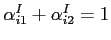 $\alpha _{i1}^{I}+\alpha _{i2}^{I}=1$