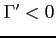 $\Gamma ^{\prime }<0$