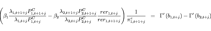 \begin{eqnarray*} \left( \beta _{1}\frac{\lambda _{1,t+1+j}P_{1,t+1+j}^{C}}{\lambda _{1,t+j}P_{1,t+j}^{C}}-\beta _{2}\frac{\lambda _{2,t+1+j}P_{2,t+1+j}^{C}}{ \lambda _{2,t+j}P_{2,t+j}^{C}}\frac{rer_{1,t+j}}{rer_{1,t+1+j}}\right) \frac{ 1}{\pi _{1,t+1+j}^{c}} &=&\Gamma ^{\prime }\left( b_{1,t+j}\right) -\Gamma ^{\prime }\left( b_{2,t+j}\right) \end{eqnarray*}