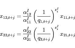 \begin{eqnarray*} x_{12,t+j}=\frac{\alpha _{12}^{I}}{\alpha _{11}^{I}}\left( \frac{1}{q_{1,t+j} }\right) ^{\varepsilon _{i}^{I}}x_{11,t+j} \ x_{22,t+j}=\frac{\alpha _{22}^{I}}{\alpha _{21}^{I}}\left( \frac{1}{q_{2,t+j} }\right) ^{\varepsilon _{i}^{I}}x_{21,t+j} \end{eqnarray*}