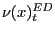 $\nu (x)_{t}^{ED}$