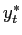 $ y_{t}^{\ast}$