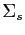 $ \Sigma_{s}$