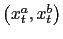 $ \left ( x_{t}^{a},x_{t}^{b}\right ) $
