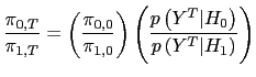 $\displaystyle \frac{\pi_{0,T}}{\pi_{1,T}}=\left( \frac{\pi_{0,0}}{\pi_{1,0}}\right) \left( \frac{p\left( Y^{T}\vert H_{0}\right) }{p\left( Y^{T}\vert H_{1}\right) }\right)$